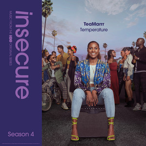 Temperature (from Insecure: Music From The HBO Original Series, Season 4) - TeaMarrr | Song Album Cover Artwork