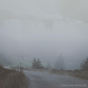 Stay Lost With Me Reed Pittman | Album Cover