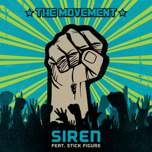 Siren (feat. Stick Figure) - The Movement
