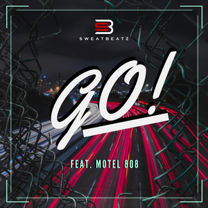 Go! (feat. Motel 808) - SweatBeatz | Song Album Cover Artwork