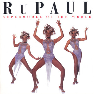 Supermodel (You Better Work) - RuPaul | Song Album Cover Artwork