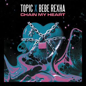 Chain My Heart - Topic | Song Album Cover Artwork