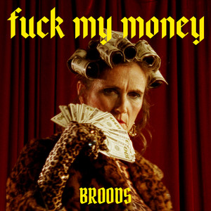Fuck My Money - BROODS | Song Album Cover Artwork