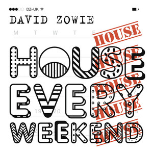 House Every Weekend - Radio Edit - David Zowie | Song Album Cover Artwork