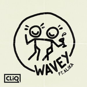 Wavey (feat. Alika) - CLiQ | Song Album Cover Artwork