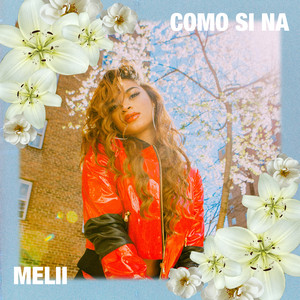 Como Si Na - Melii | Song Album Cover Artwork