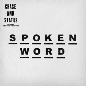 Spoken Word - Chase & Status