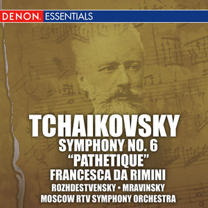 Symphony No. 6 In B Minor, Op. 74 "Pathetique": I. Adagio - Allegro Non Troppo - Guennadi Rozhdestvensky & Moscow RTV Symphony Orchestra | Song Album Cover Artwork