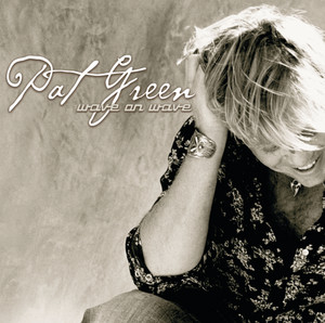 Wave On Wave - Pat Green | Song Album Cover Artwork