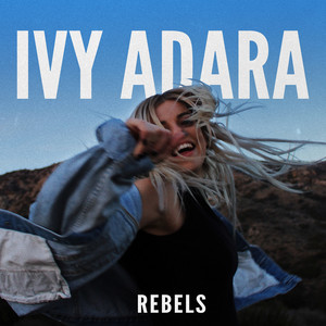 Rebels - Ivy Adara | Song Album Cover Artwork