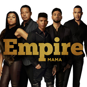 Mama (feat. Jussie Smollett) - Empire Cast | Song Album Cover Artwork
