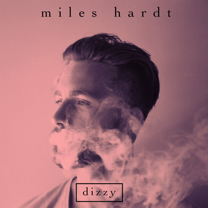 Dizzy - Miles Hardt | Song Album Cover Artwork