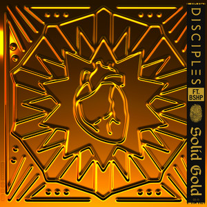 Solid Gold (feat. bshp) - Disciples | Song Album Cover Artwork