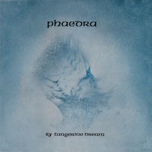 Phaedra - Remastered 2018 - Tangerine Dream