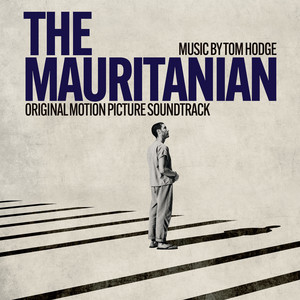 The Mauritanian (Original Motion Picture Soundtrack) - Album Cover