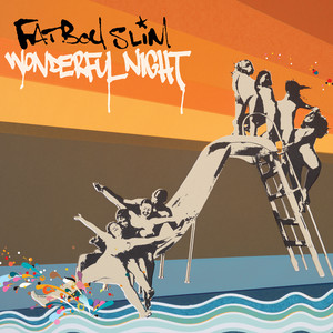 Wonderful Night - Radio Edit;; Explicit - Fatboy Slim | Song Album Cover Artwork