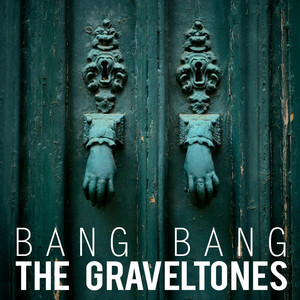 Bang Bang - the Graveltones | Song Album Cover Artwork