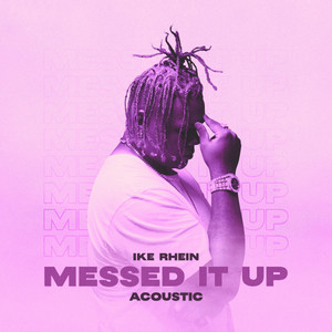 Messed It Up - Acoustic - Ike Rhein | Song Album Cover Artwork