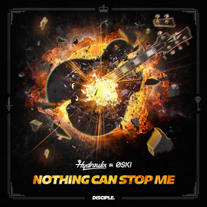 Nothing Can Stop Me Hydraulix & Oski | Album Cover