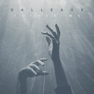 Tether Me Galleaux | Album Cover