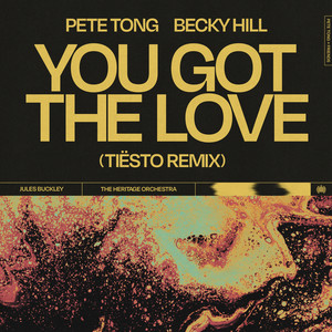 You Got The Love (feat. Jules Buckley & The Heritage Orchestra) - Tiësto Remix - Pete Tong | Song Album Cover Artwork