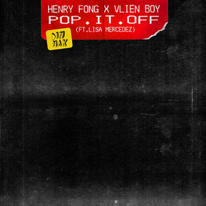 Pop It off (feat. Lisa Mercedez) Henry Fong & Vlien Boy | Album Cover
