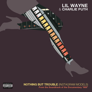 Nothing but Trouble - Instagram Models - Lil Wayne | Song Album Cover Artwork