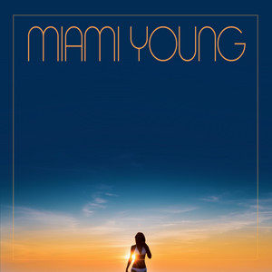 Gotta Give It To Me Miami Young | Album Cover
