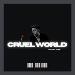 Cruel World - Jordan Max