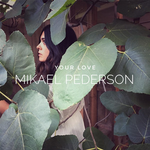 Your Love Mikael Pederson | Album Cover