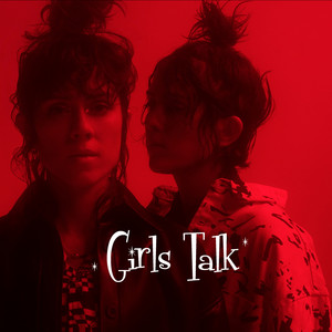 Girls Talk - Tegan and Sara | Song Album Cover Artwork