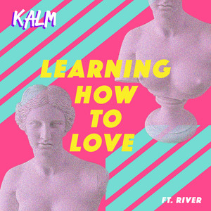 Learning How to Love - KALM