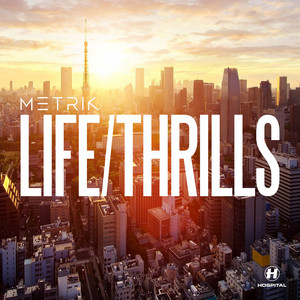 LIFE/THRILLS - Metrik | Song Album Cover Artwork