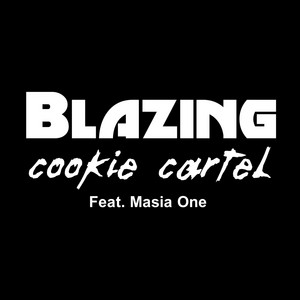 Blazing - Cookie Cartel