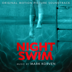 Night Swim (Original Motion Picture Soundtrack) - Album Cover