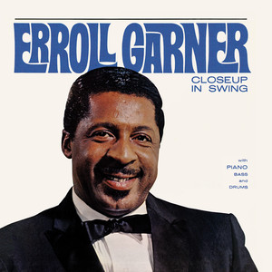 The Best Things in Life Are Free - Remastered 2019 - Erroll Garner | Song Album Cover Artwork