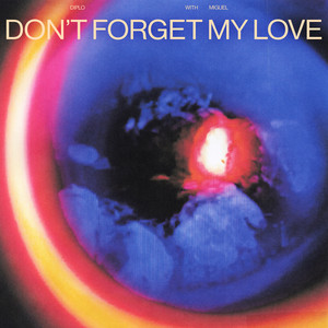 Don't Forget My Love - Diplo