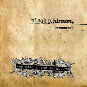 Or Just Rearrange - Micah P. Hinson