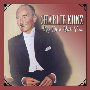 My Friend / A Sky-Blue Shirt And A Rainbow Tie / Sway / I Need You Now / No One But You / I Can't Tell A Waltz From A Tango - Charlie Kunz | Song Album Cover Artwork
