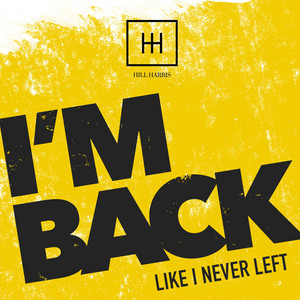 I'm Back - Hill Harris | Song Album Cover Artwork