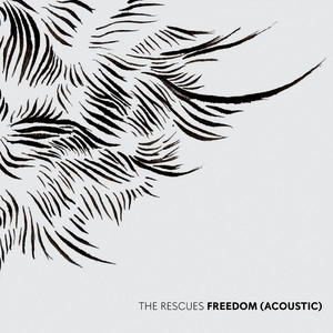 Freedom (Acoustic) - The Rescues