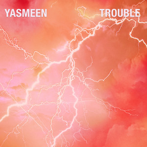 Trouble - Yasmeen | Song Album Cover Artwork