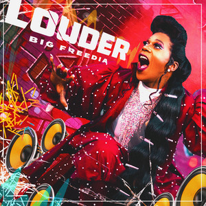 Louder (feat. Icona Pop) - Big Freedia