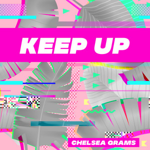 Keep Up - Chelsea Grams