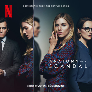 Anatomy Of A Scandal (Soundtrack From The Netflix Series) - Album Cover
