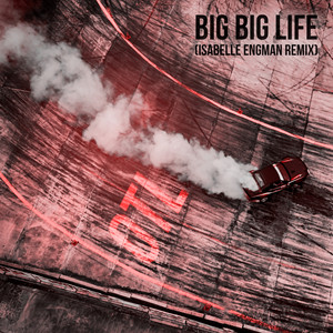 Big Big Life (Isabelle Engman Remix) - Oh The Larceny | Song Album Cover Artwork