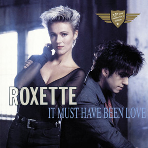 It Must Have Been Love Roxette | Album Cover