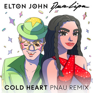 Cold Heart (PNAU Remix) - Elton John | Song Album Cover Artwork