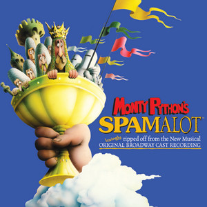 The Song That Goes Like This - Original Broadway Cast Recording: "Spamalot" - Christopher Sieber