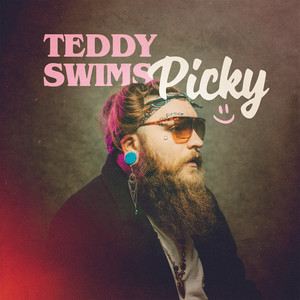 Picky - Teddy Swims | Song Album Cover Artwork